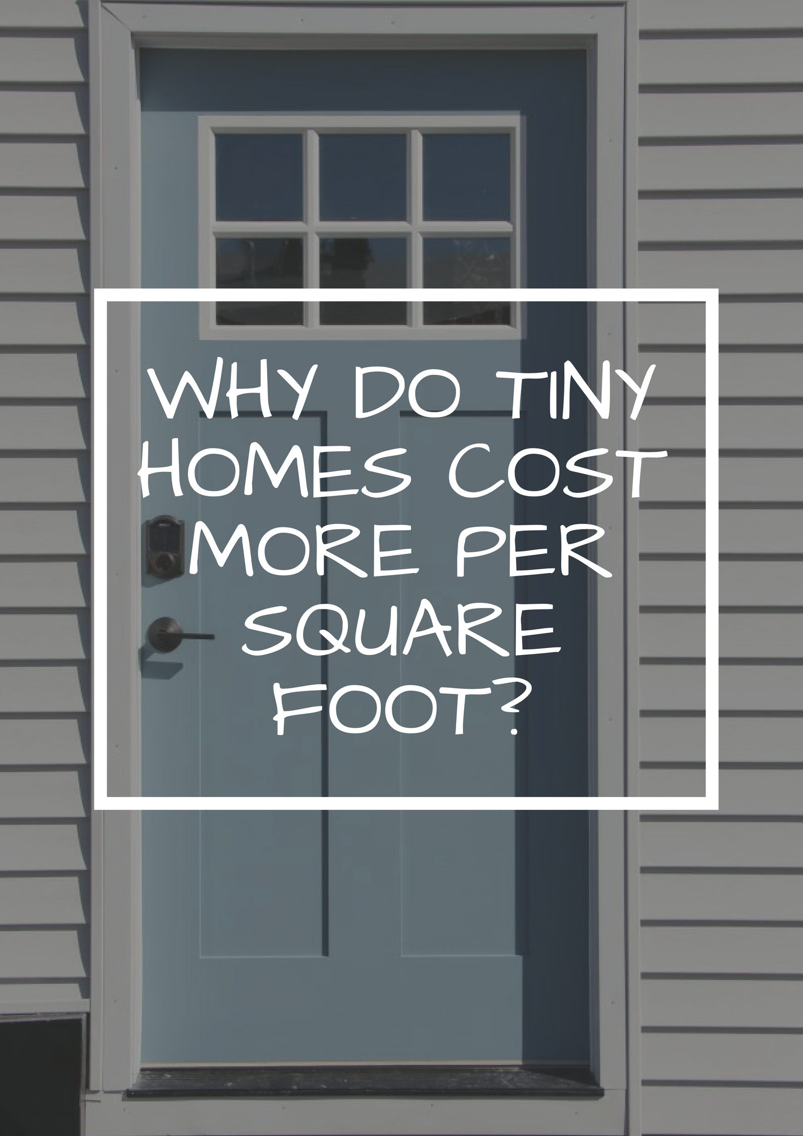 Why do tiny homes cost more per square foot? Tiny House Builders B