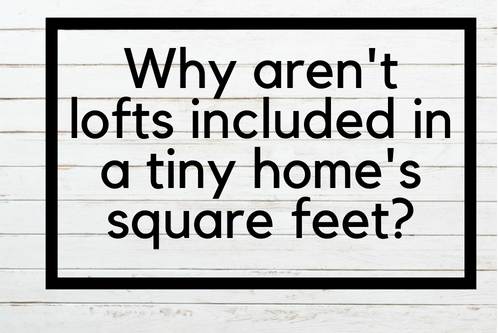 Why Aren T Lofts Included In A Tiny Home S Square Footage Tiny